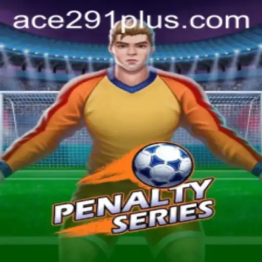 Diving into the Thrilling World of PenaltySeries with Ace291