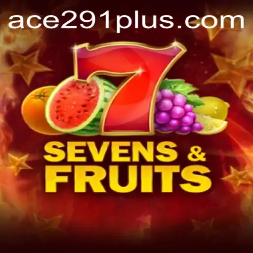 Exploring SevensFruits: A Unique Gaming Experience with Ace291