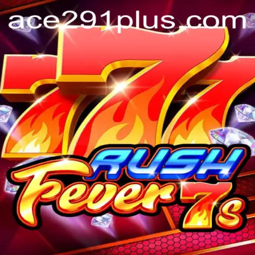 Exploring the Exciting World of RushFever7s with Ace291
