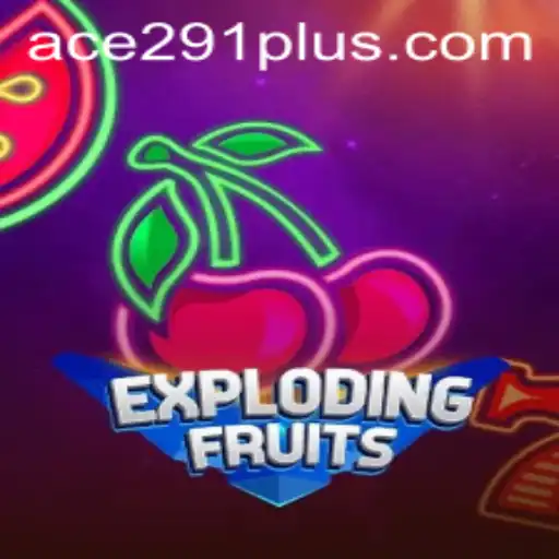 ExplodingFruits: A Thrilling New Adventure with Ace291